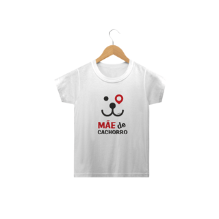Nome do produto Camiseta Infantil Mãe de Cachorro