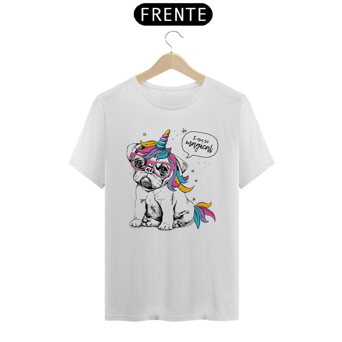 Nome do produto: Camiseta Bulldog Francês Unicórnio - I am So Magical