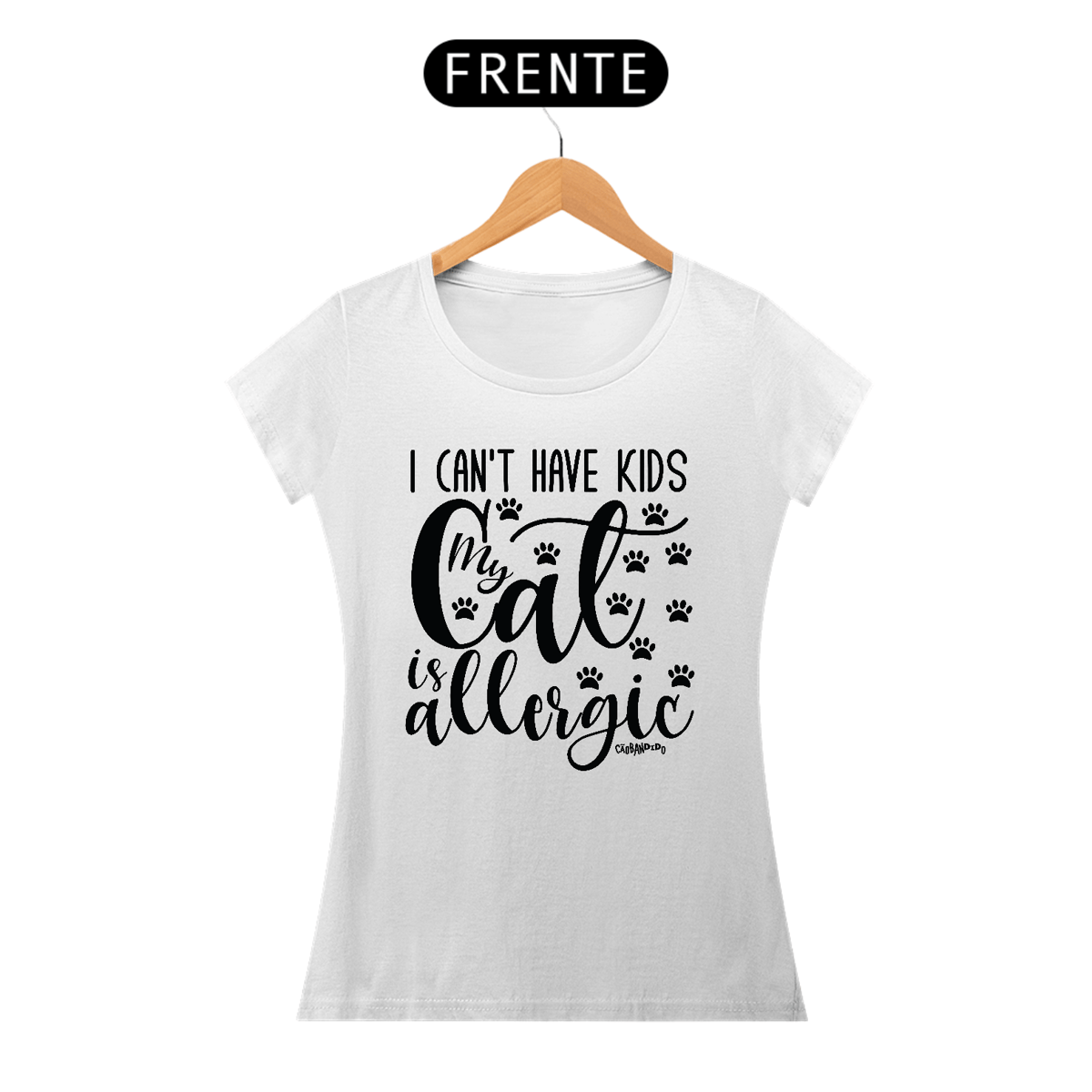 Nome do produto: Baby Look I Can\'t Have Kids My Cat is Allergic