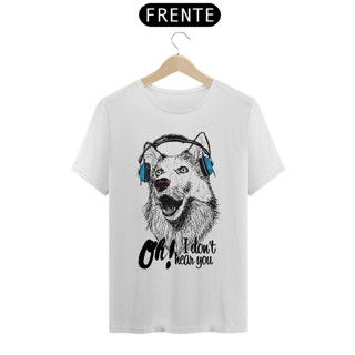 Nome do produto Camiseta Cachorro Oh! I Don't Hear You