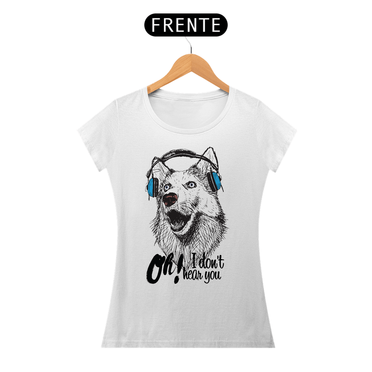 Nome do produto: Baby Look Cachorro Oh! I Don\'t Hear You