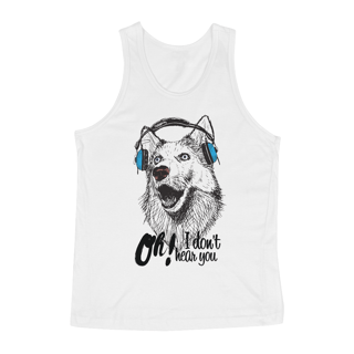 Nome do produto Regata Cachorro Oh! I Don't Hear You