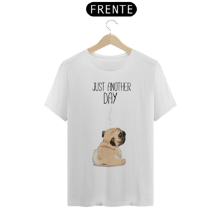 Camiseta Pug Just Another Day