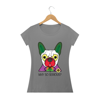 Nome do produto Baby Look Cachorro Coringa - Why So Serious?
