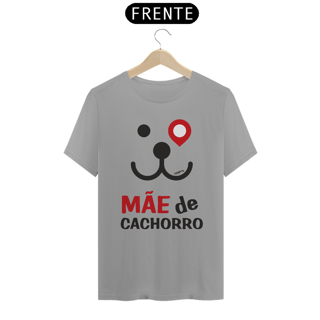 Nome do produto Camiseta Mãe de Cachorro