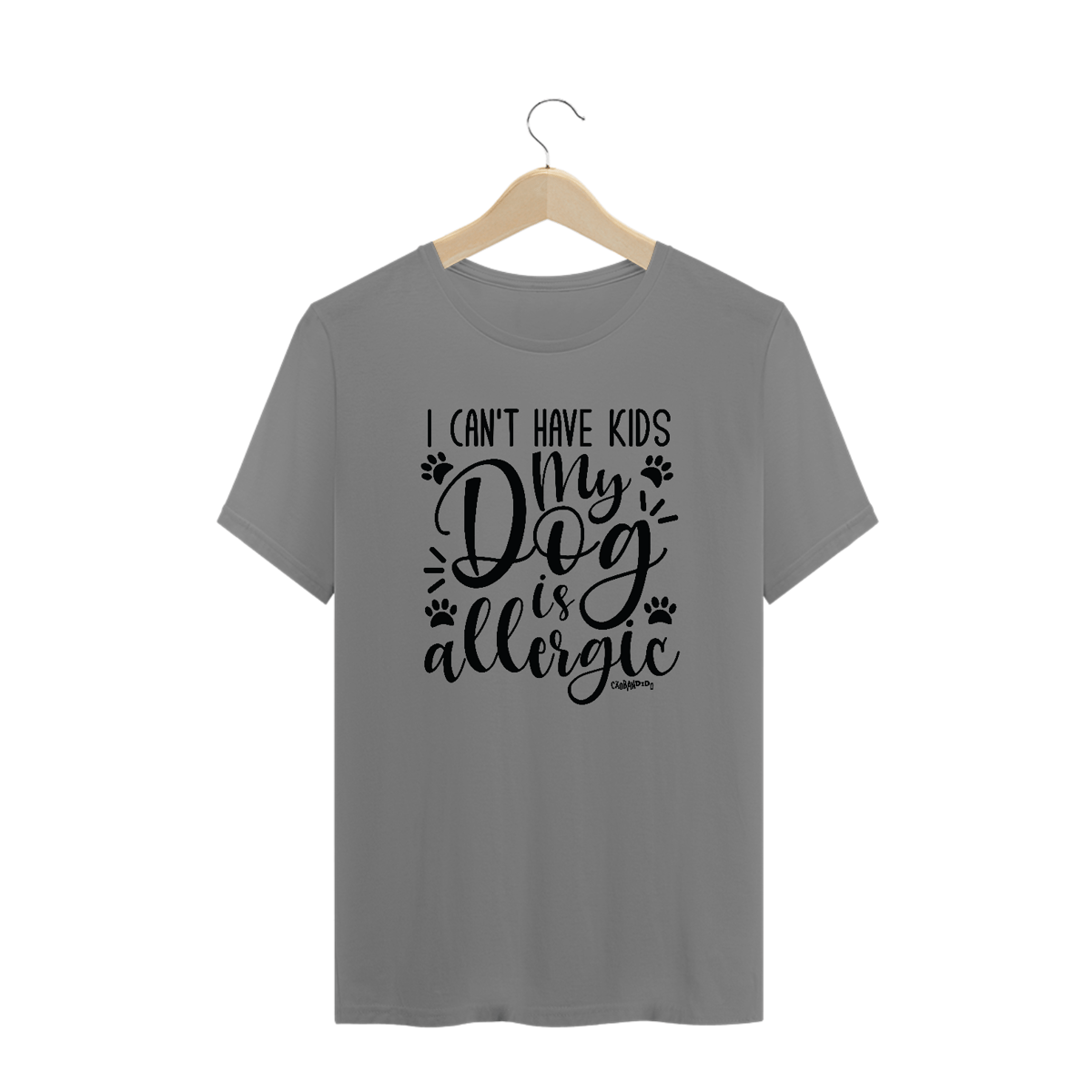 Nome do produto: Camiseta Plus Size I Can\'t Have Kids My Dog is Allergic