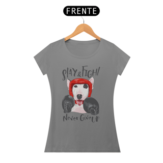 Nome do produto Baby Look Stay and Fight - Never Give Up