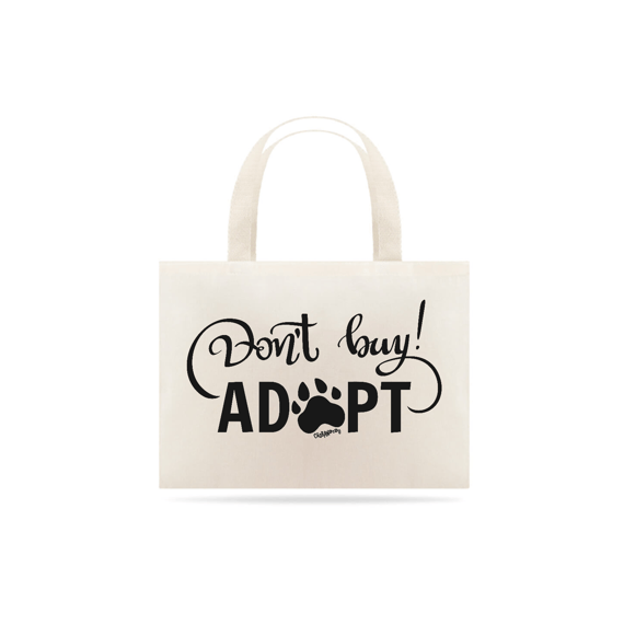 Ecobag Don't Buy, Adopt!