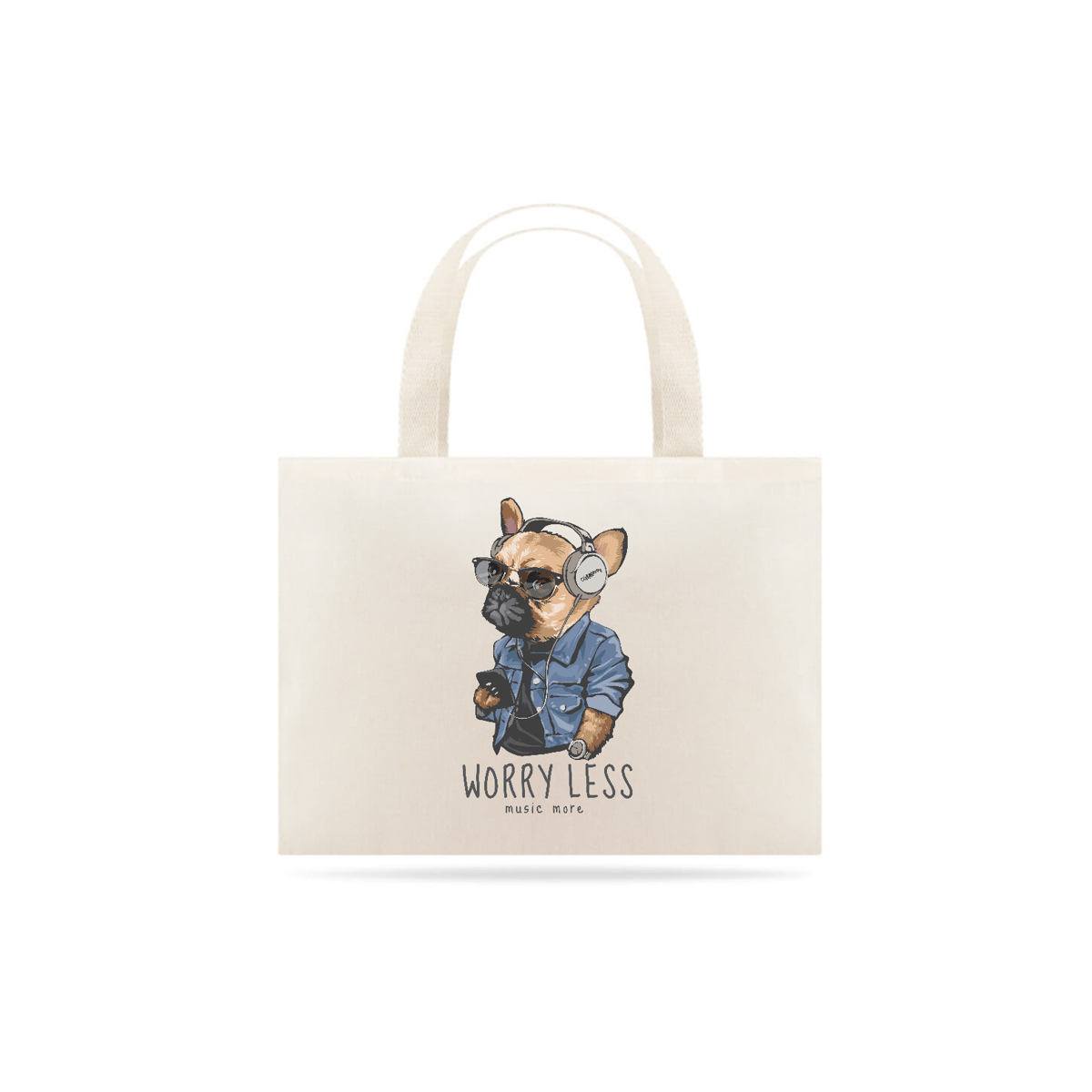Nome do produto: Ecobag Cachorro Worry Less - Music More