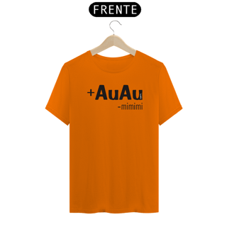 Nome do produto Camiseta Mais AuAu e Menos Mimimi
