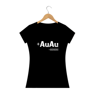 Nome do produto Baby Look Mais AuAu e Menos Mimimi