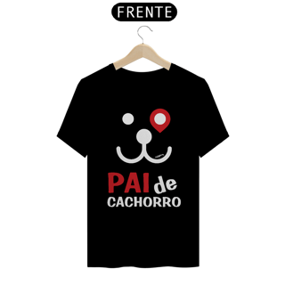 Camiseta Pai de Cachorro