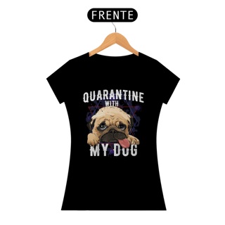 Nome do produto Baby Look Quarantine With My Dog