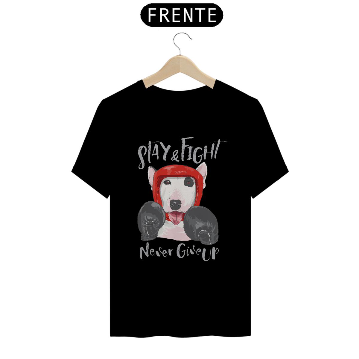 Nome do produto: Camiseta Stay and Fight - Never Give Up