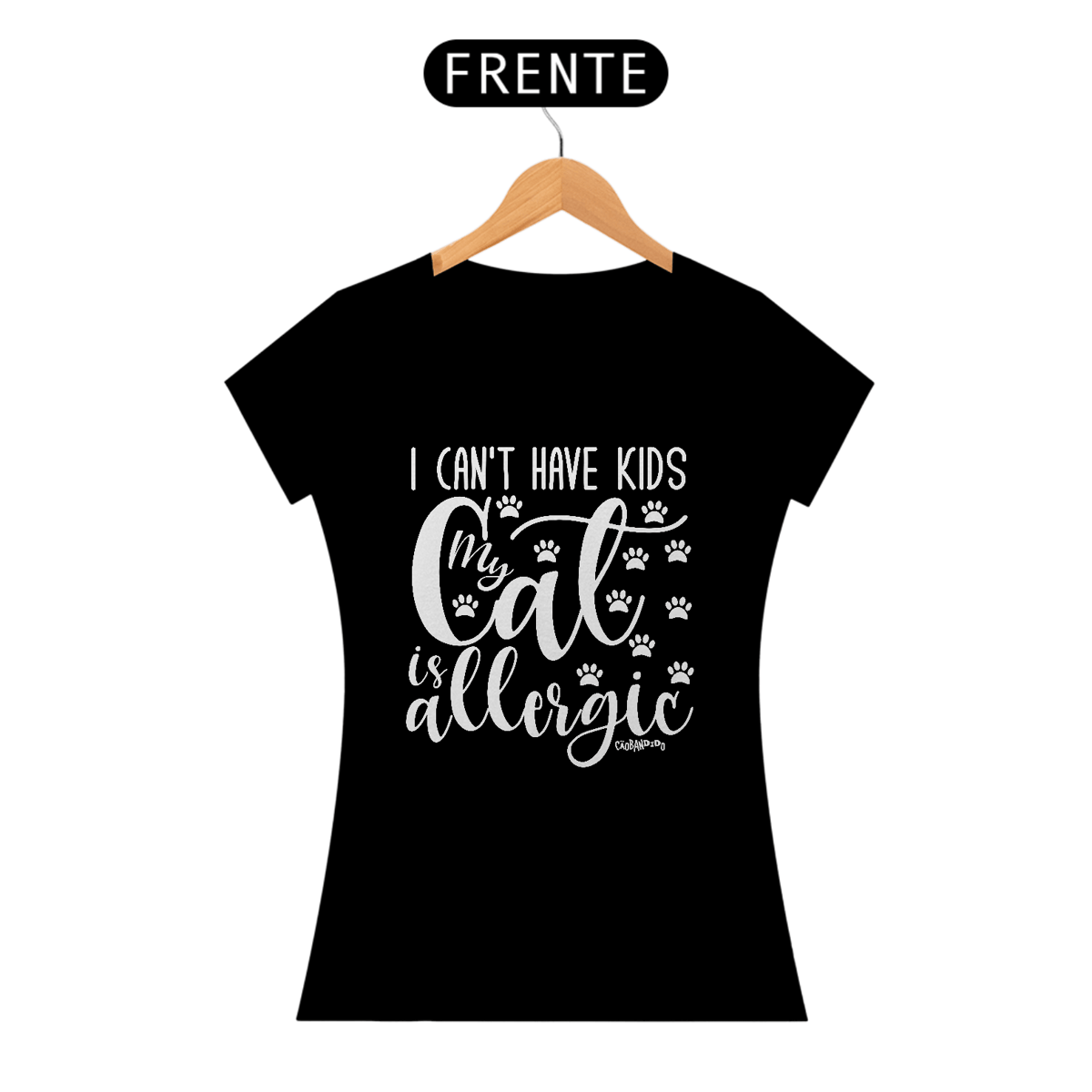 Nome do produto: Baby Look I Can\'t Have Kids My Cat is Allergic