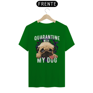 Nome do produto Camiseta Quarantine With My Dog