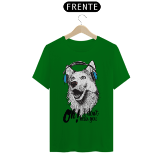 Nome do produto Camiseta Cachorro Oh! I Don't Hear You