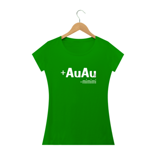 Nome do produto Baby Look Mais AuAu e Menos Mimimi