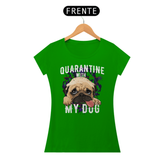 Nome do produto Baby Look Quarantine With My Dog
