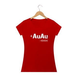 Nome do produto Baby Look Mais AuAu e Menos Mimimi