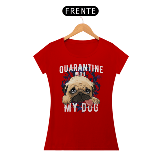 Nome do produto Baby Look Quarantine With My Dog
