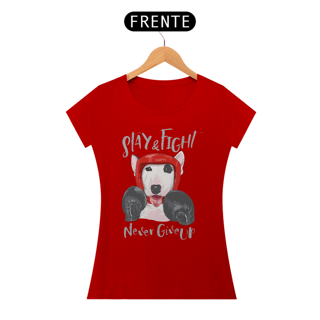 Nome do produto Baby Look Stay and Fight - Never Give Up