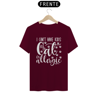 Nome do produto Camiseta I Can't Have Kids My Cat is Allergic