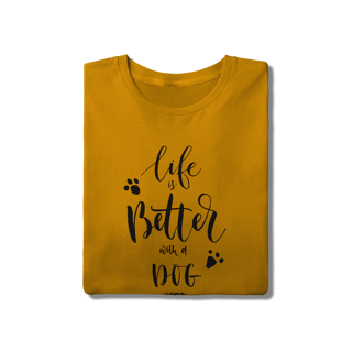 Nome do produto Camiseta Life is Better With a Dog