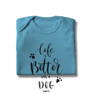 Nome do produto Body Bebê Life is Better With a Dog