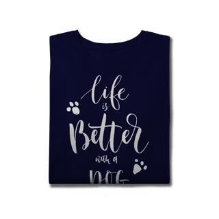 Nome do produto Camiseta Plus Size Life is Better With a Dog