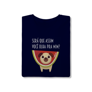 Nome do produto Camiseta Cachorro Melancia - Será Que Assim Você Olha Pra Mim?
