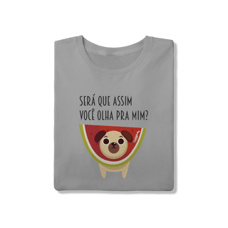Nome do produto Camiseta Cachorro Melancia - Será Que Assim Você Olha Pra Mim?