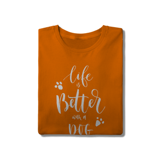 Nome do produto Camiseta Life is Better With a Dog