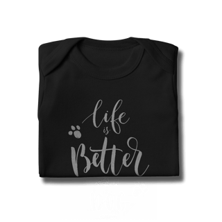 Nome do produto Body Bebê Life is Better With a Dog