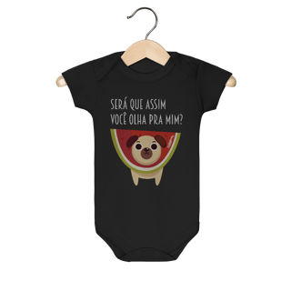 Nome do produto Body Bebê Cachorro Melancia - Será Que Assim Você Olha Pra Mim?
