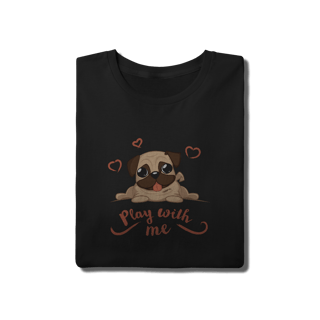 Nome do produto Camiseta Pug Play With Me