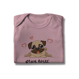 Nome do produto Body Bebê Pug Play With Me