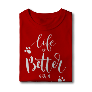 Nome do produto Camiseta Infantil Life is Better With a Dog