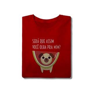 Nome do produto Camiseta Cachorro Melancia - Será Que Assim Você Olha Pra Mim?