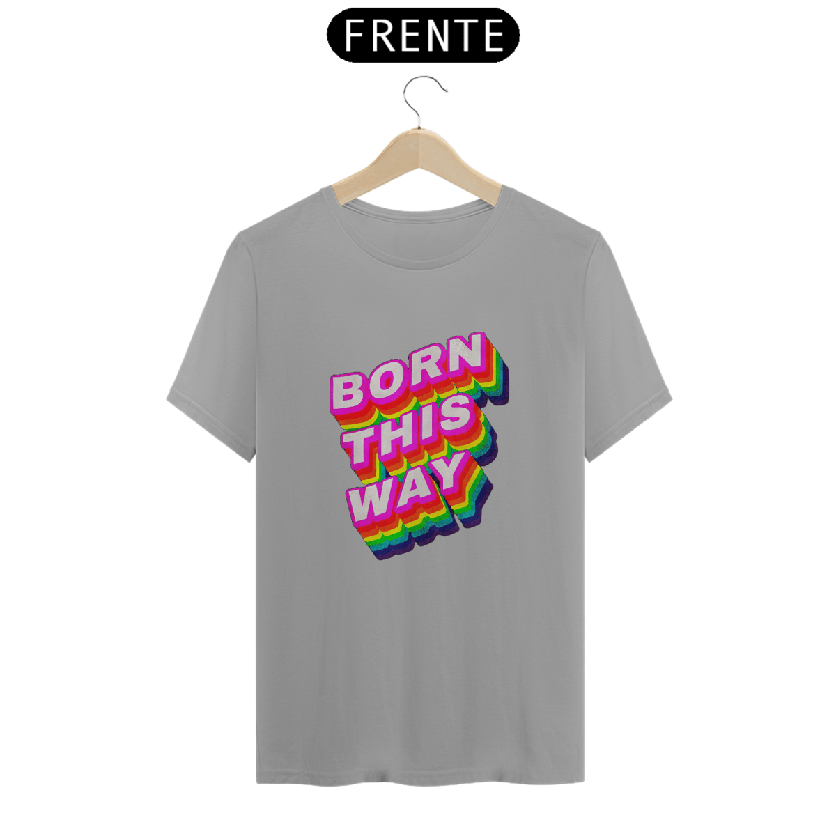 Nome do produto: Born this way