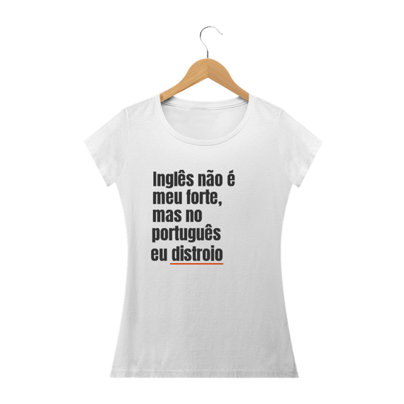 camisa branca feminina com frase irônica 
