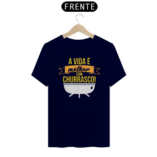 Nome do produto VIDA MELHOR COM CHURRASCO - Camiseta Personalizada com Estampa Frase Divertida