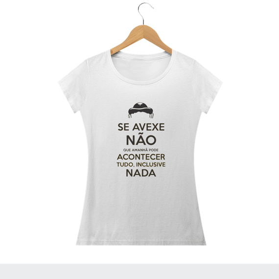 TUDO PODE ACONTECER, INCLUSIVE NADA - Camiseta Feminina Personalizada com Estampa com Frase Engraçada