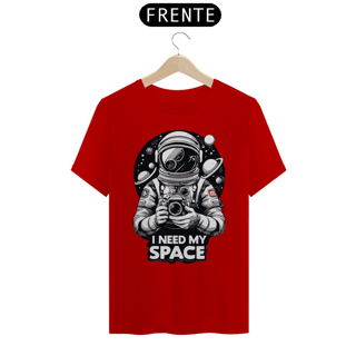Nome do produto I NEED MY SPACE - Camiseta Personalizada com Estampa Geek