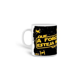 Nome do produto Caneca - A força esteja no Café