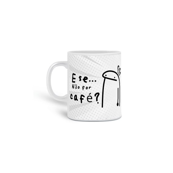 Caneca - Flork - E se...