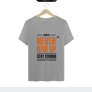 Nome do produto Camiseta Never Give Up