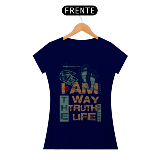 Nome do produto CAMISETA I am the way the truth and the life - John 14:6 (Camiseta Feminina)