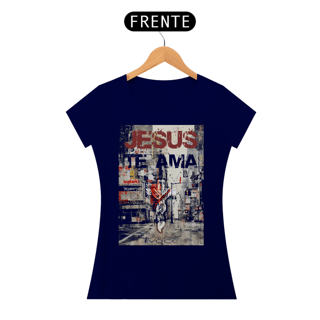 Nome do produto CAMISETA Jesus te Ama - (Camiseta Feminina)