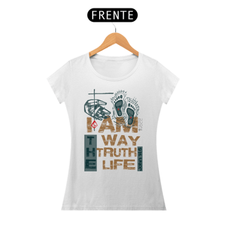 Nome do produto CAMISETA I am the way the truth and the life - John 14:6 (Camiseta Feminina)